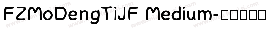 FZMoDengTiJF Medium字体转换